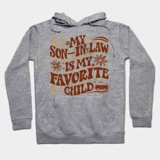my son in law is my favorite child Hoodie